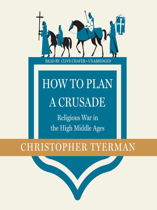 Title details for How to Plan a Crusade by Christopher Tyerman - Available
